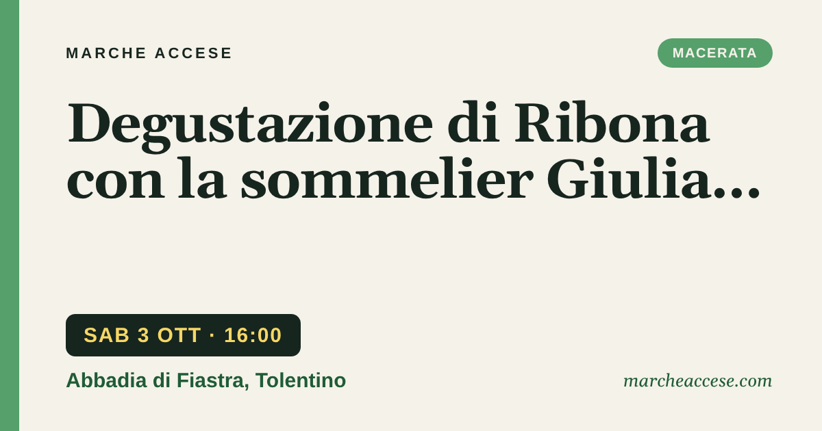 Degustazione di Ribona con la sommelier Giulia Ausili, sabato 3 ottobre 2026, Abbadia di Fiastra, Tolentino