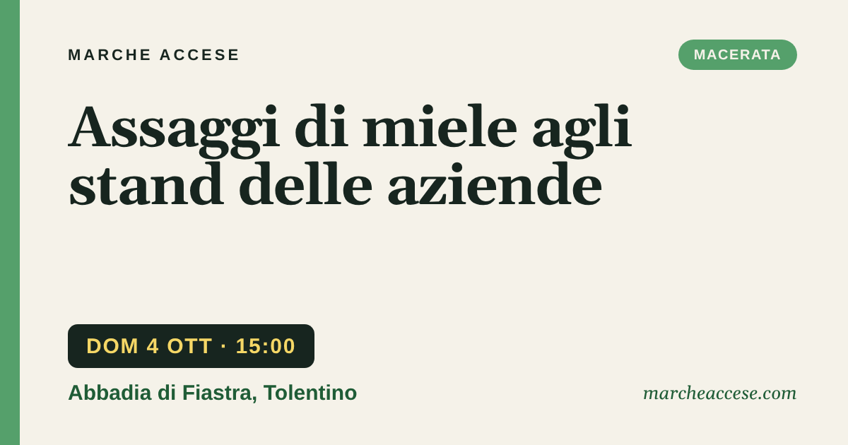 Assaggi di miele agli stand delle aziende, domenica 4 ottobre 2026, Abbadia di Fiastra, Tolentino