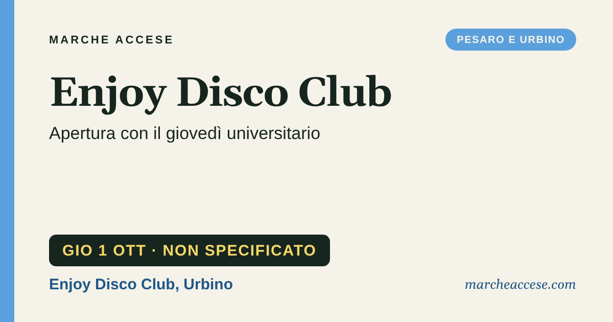Enjoy Disco Club | apertura con il giovedì universitario, giovedì 1 ottobre 2026, Enjoy Disco Club, Urbino