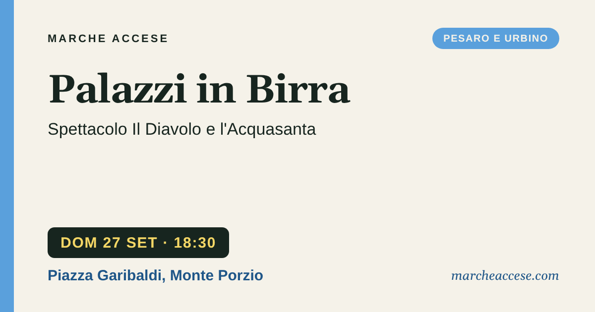 Palazzi in Birra | spettacolo Il Diavolo e l'Acquasanta, domenica 27 settembre 2026, Piazza Garibaldi, Monte Porzio