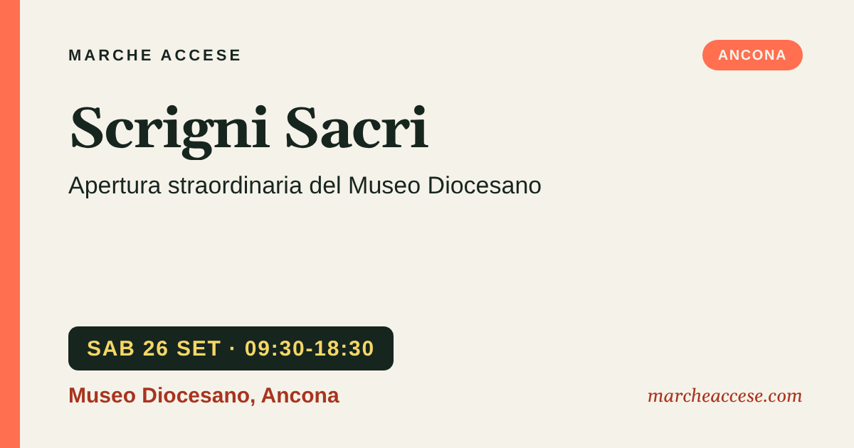 Scrigni Sacri | apertura straordinaria del Museo Diocesano, sabato 26 settembre 2026, Museo Diocesano, Ancona