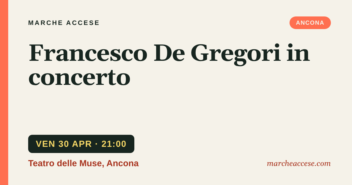 Francesco De Gregori in concerto, venerdì 30 aprile 2027, Teatro delle Muse, Ancona