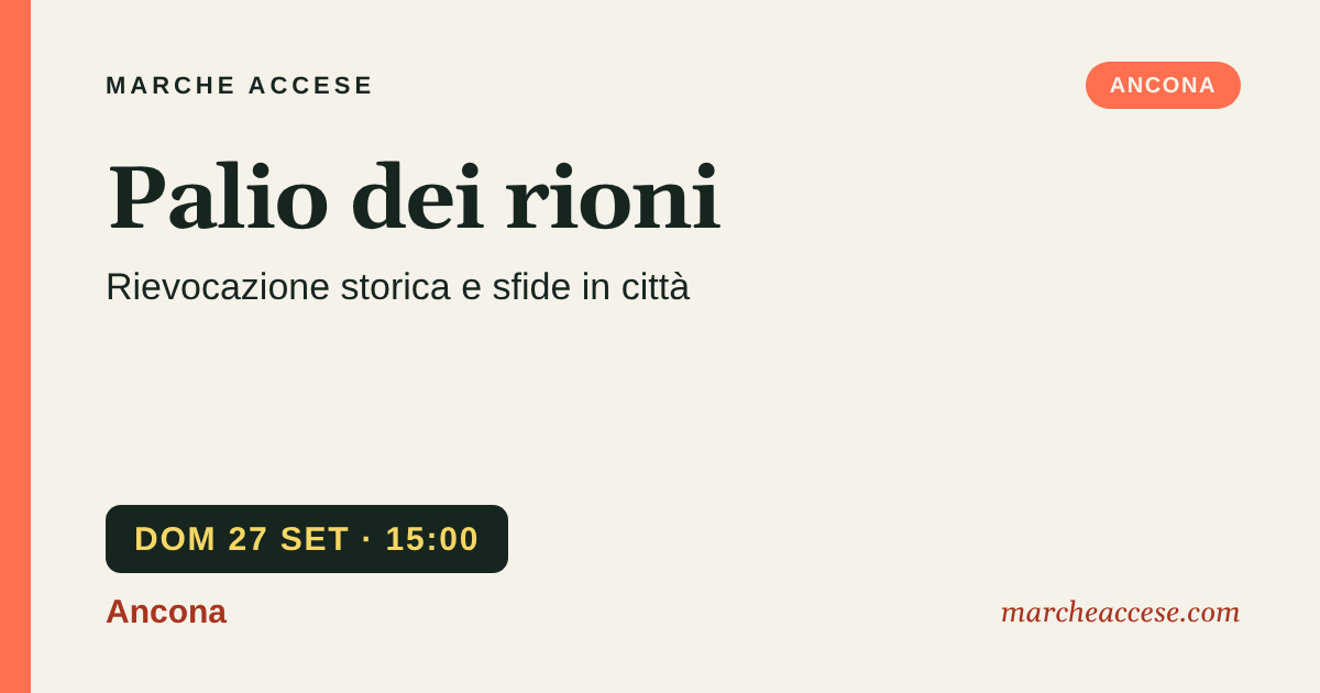 Palio dei rioni | rievocazione storica e sfide in città, domenica 27 settembre 2026, Ancona
