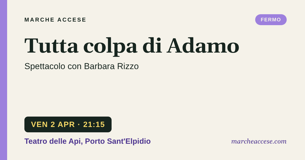 Tutta colpa di Adamo | spettacolo con Barbara Rizzo, venerdì 2 aprile 2027, Teatro delle Api, Porto Sant'Elpidio