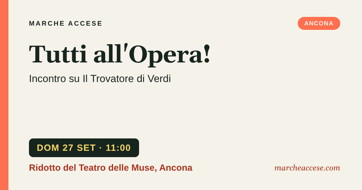 Tutti all'Opera! | incontro su Il Trovatore di Verdi, domenica 27 settembre 2026, Ridotto del Teatro delle Muse, Ancona