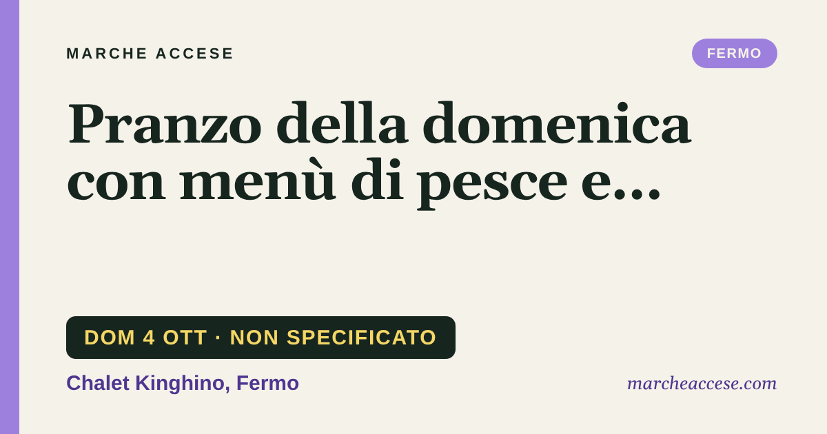 Pranzo della domenica con menù di pesce e stoccafisso, domenica 4 ottobre 2026, Chalet Kinghino, Fermo