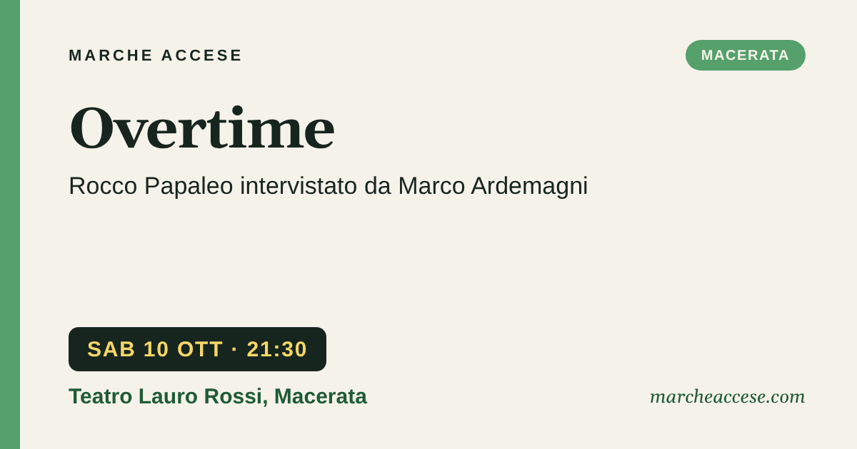 Overtime | Rocco Papaleo intervistato da Marco Ardemagni, sabato 10 ottobre 2026, Teatro Lauro Rossi, Macerata