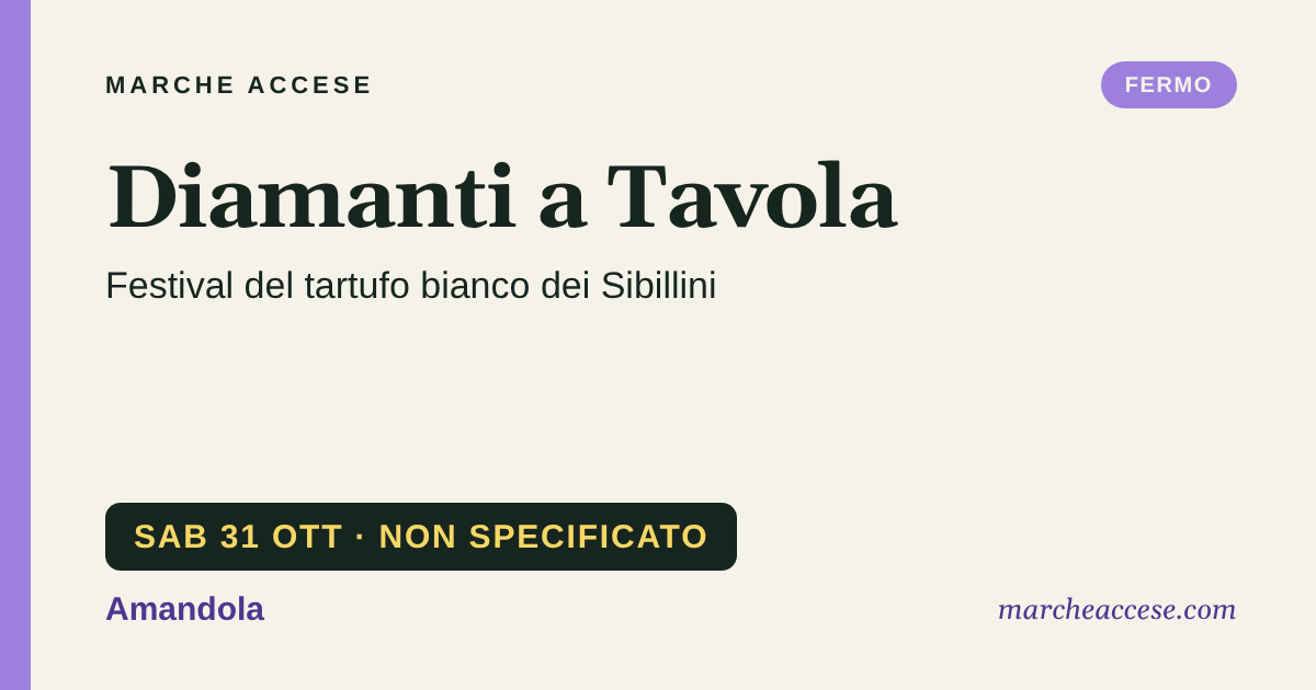 Diamanti a Tavola | festival del tartufo bianco dei Sibillini, sabato 31 ottobre 2026, Amandola