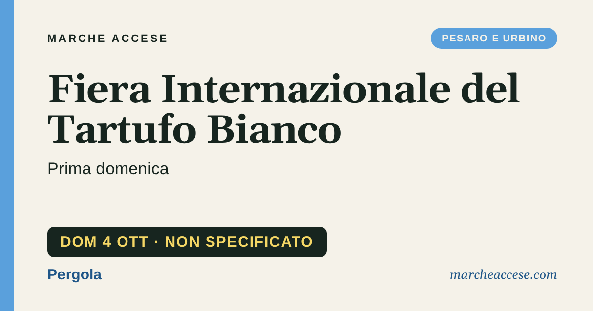 Fiera Internazionale del Tartufo Bianco | prima domenica, domenica 4 ottobre 2026, Pergola