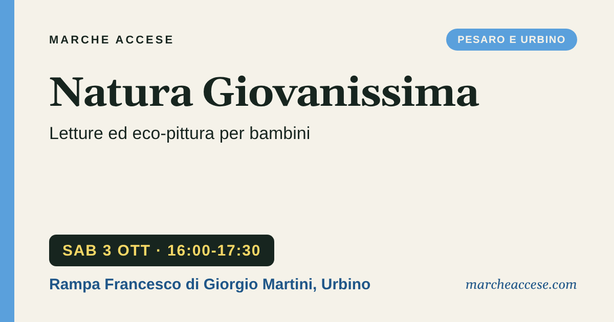 Natura Giovanissima | letture ed eco-pittura per bambini, sabato 3 ottobre 2026, Rampa Francesco di Giorgio Martini, Urbino