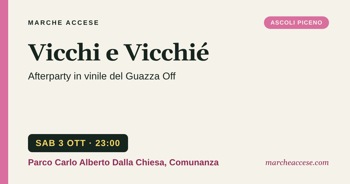 Vicchi e Vicchié | afterparty in vinile del Guazza Off, sabato 3 ottobre 2026, Parco Carlo Alberto Dalla Chiesa, Comunanza