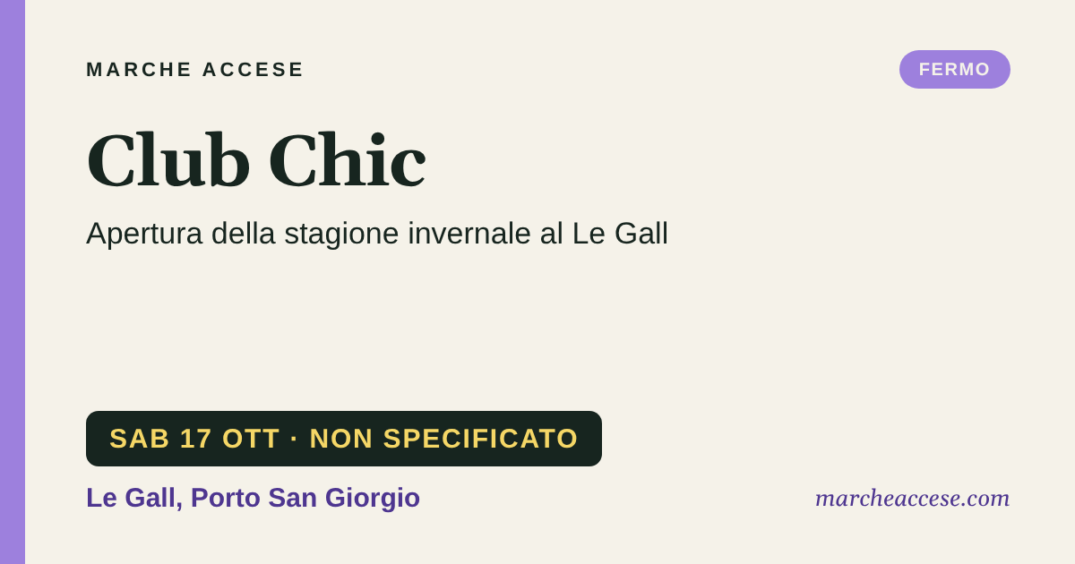 Club Chic | apertura della stagione invernale al Le Gall, sabato 17 ottobre 2026, Le Gall, Porto San Giorgio