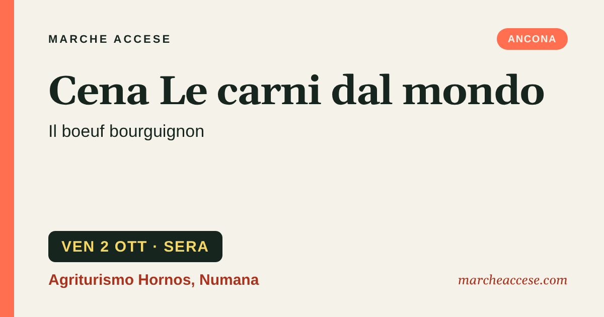 Cena Le carni dal mondo | il boeuf bourguignon, venerdì 2 ottobre 2026, Agriturismo Hornos, Numana