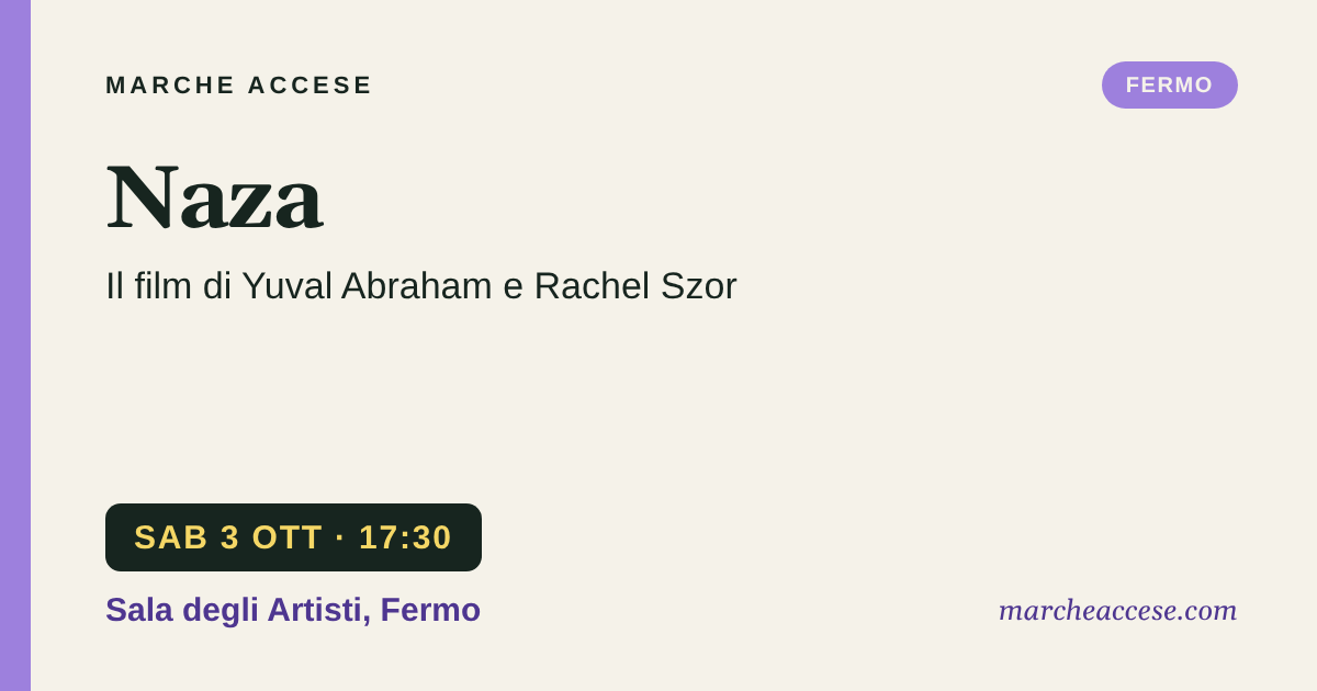 Naza | il film di Yuval Abraham e Rachel Szor, sabato 3 ottobre 2026, Sala degli Artisti, Fermo