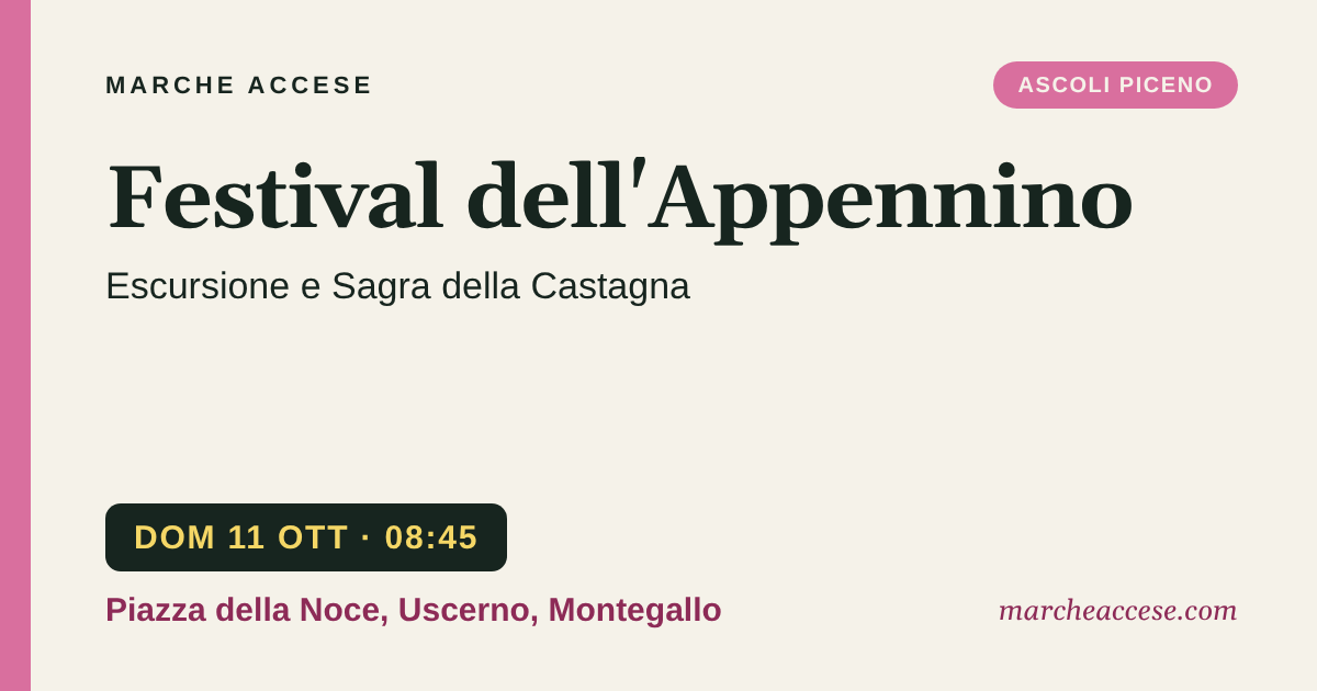 Festival dell'Appennino | escursione e Sagra della Castagna, domenica 11 ottobre 2026, Piazza della Noce, Uscerno, Montegallo