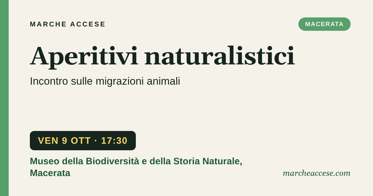 Aperitivi naturalistici | incontro sulle migrazioni animali, venerdì 9 ottobre 2026, Museo della Biodiversità e della Storia Naturale, Macerata