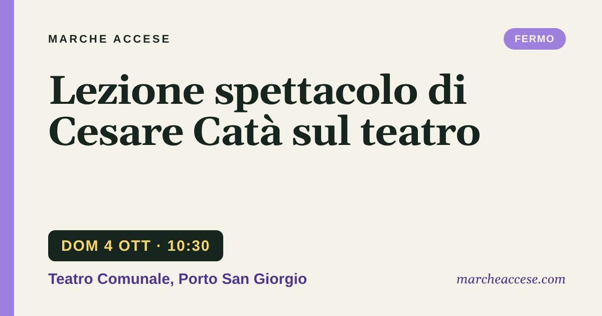 Lezione spettacolo di Cesare Catà sul teatro, domenica 4 ottobre 2026, Teatro Comunale, Porto San Giorgio