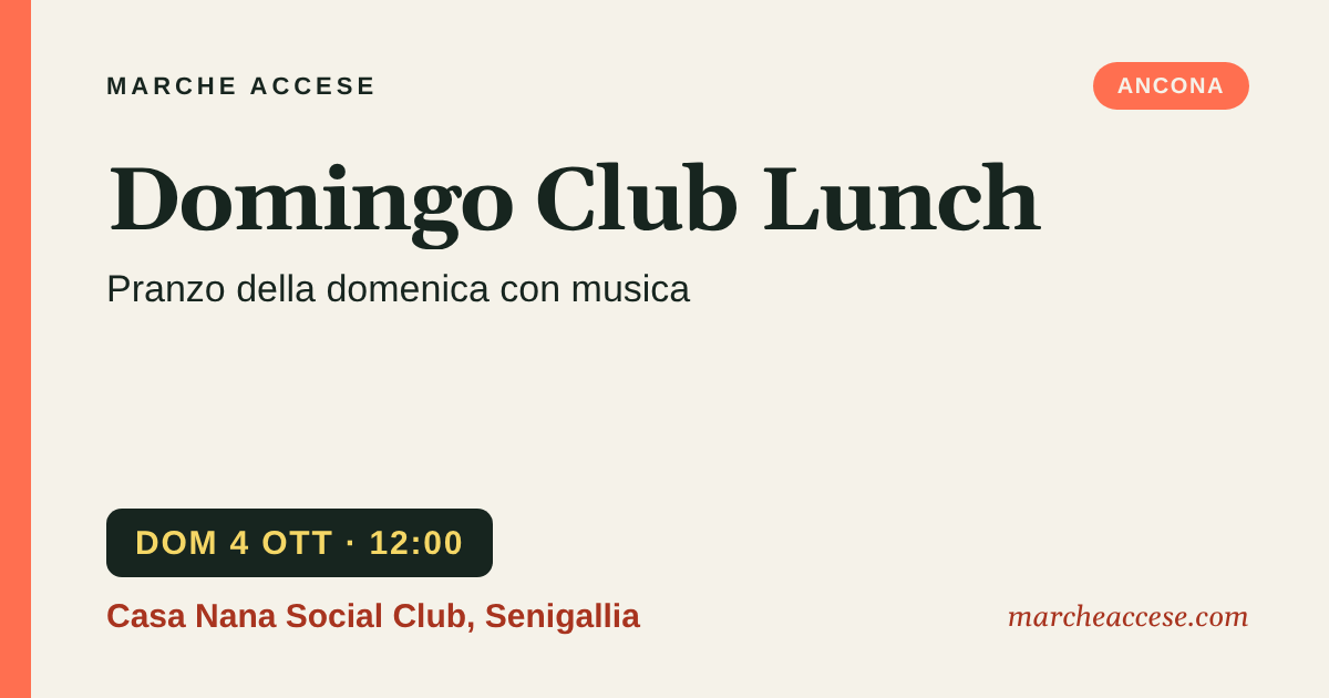 Domingo Club Lunch | pranzo della domenica con musica, domenica 4 ottobre 2026, Casa Nana Social Club, Senigallia