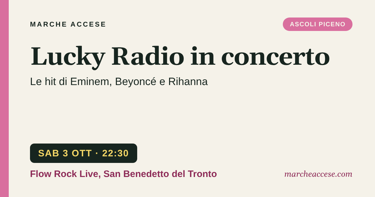 Lucky Radio in concerto | le hit di Eminem, Beyoncé e Rihanna, sabato 3 ottobre 2026, Flow Rock Live,  San Benedetto del Tronto