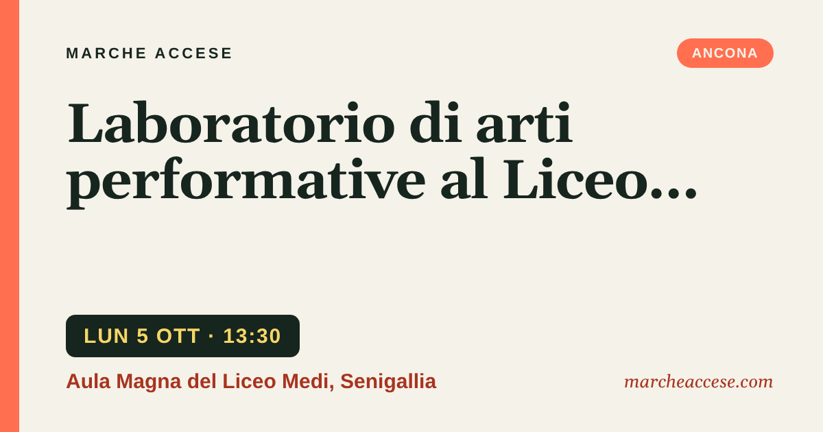 Laboratorio di arti performative al Liceo Medi, lunedì 5 ottobre 2026, Aula Magna del Liceo Medi, Senigallia
