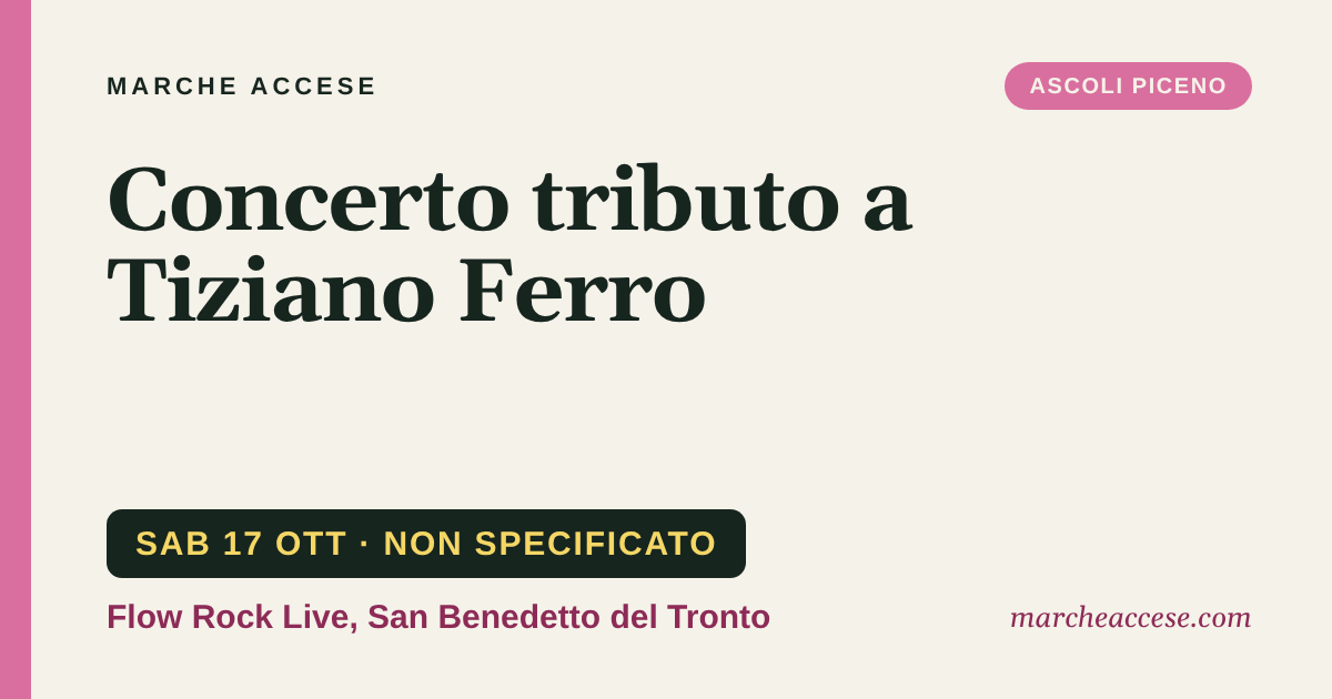 Concerto tributo a Tiziano Ferro, sabato 17 ottobre 2026, Flow Rock Live, San Benedetto del Tronto