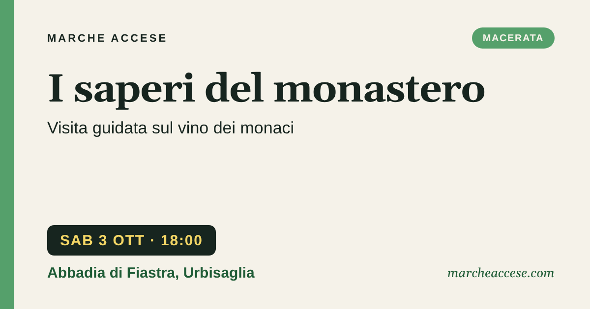 I saperi del monastero | visita guidata sul vino dei monaci, sabato 3 ottobre 2026, Abbadia di Fiastra, Urbisaglia