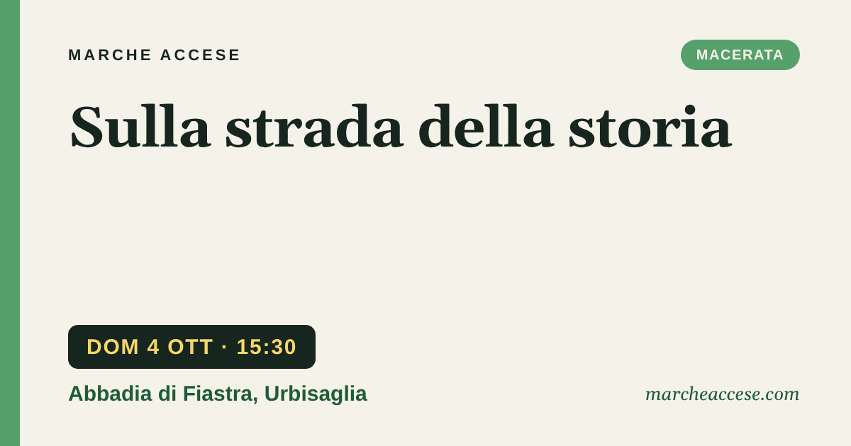 Sulla strada della storia, domenica 4 ottobre 2026, Abbadia di Fiastra, Urbisaglia