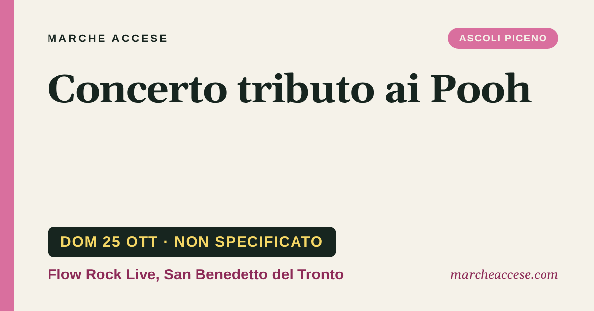 Concerto tributo ai Pooh, domenica 25 ottobre 2026, Flow Rock Live, San Benedetto del Tronto