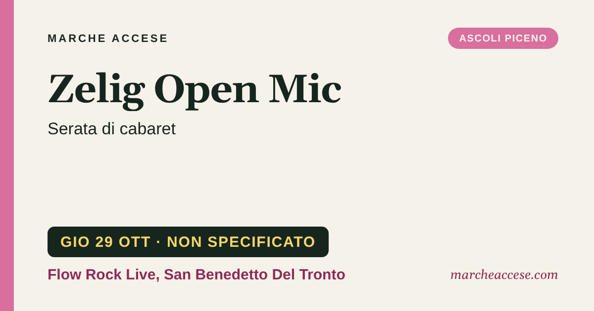 Zelig Open Mic | serata di cabaret, giovedì 29 ottobre 2026, Flow Rock Live, San Benedetto Del Tronto