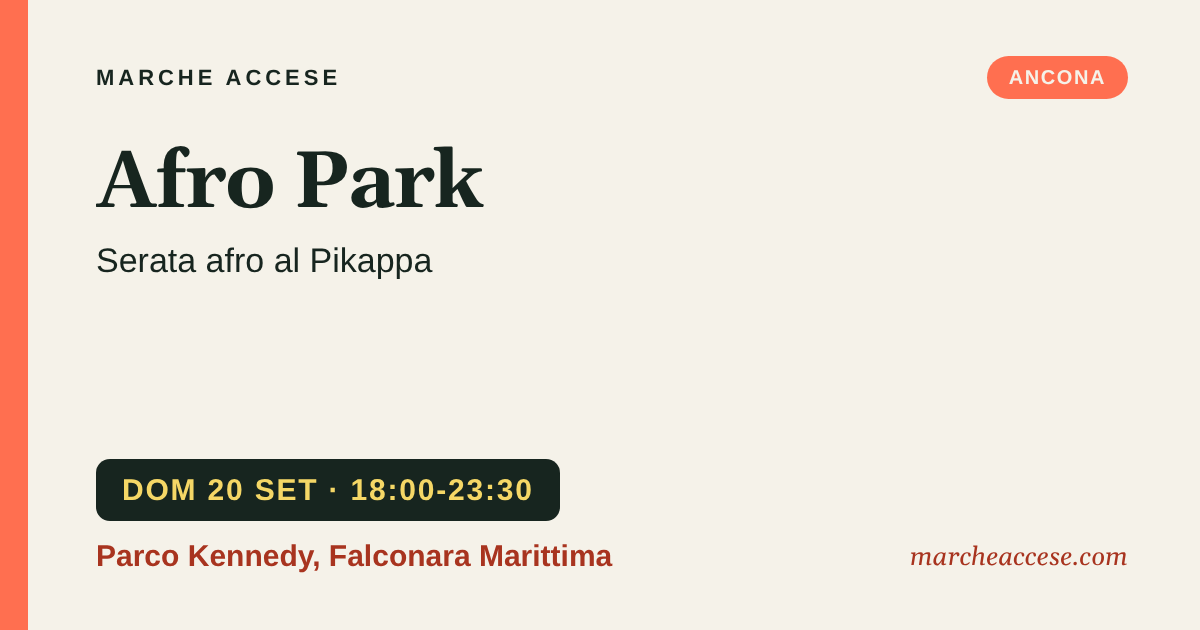 Afro Park | serata afro al Pikappa, domenica 20 settembre 2026, Parco Kennedy, Falconara Marittima