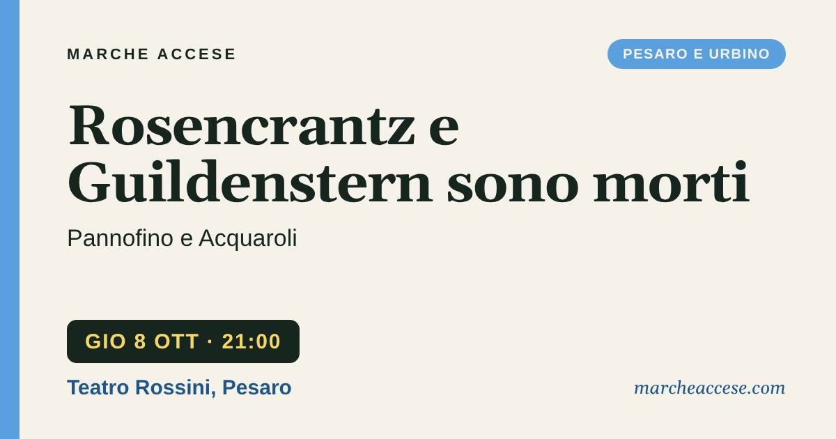 Rosencrantz e Guildenstern sono morti | Pannofino e Acquaroli, giovedì 8 ottobre 2026, Teatro Rossini, Pesaro