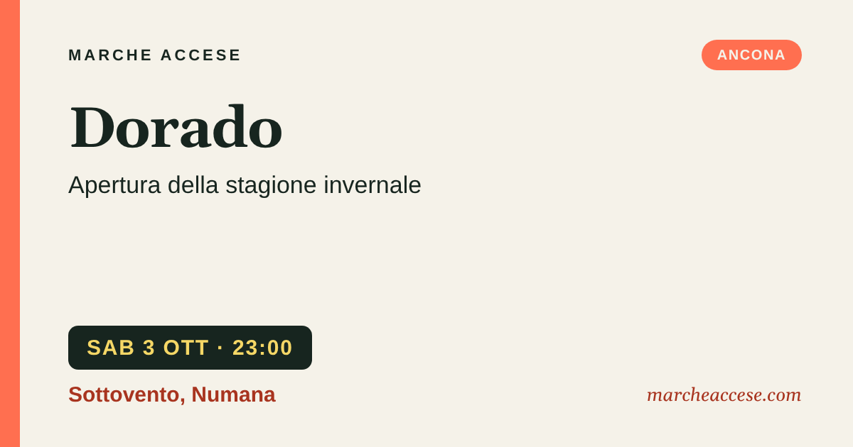 Dorado | apertura della stagione invernale, sabato 3 ottobre 2026, Sottovento, Numana