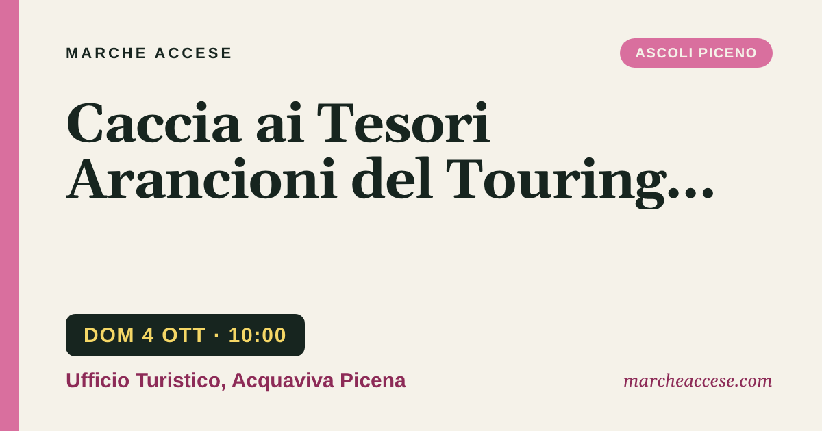 Caccia ai Tesori Arancioni del Touring Club, domenica 4 ottobre 2026, Ufficio Turistico, Acquaviva Picena