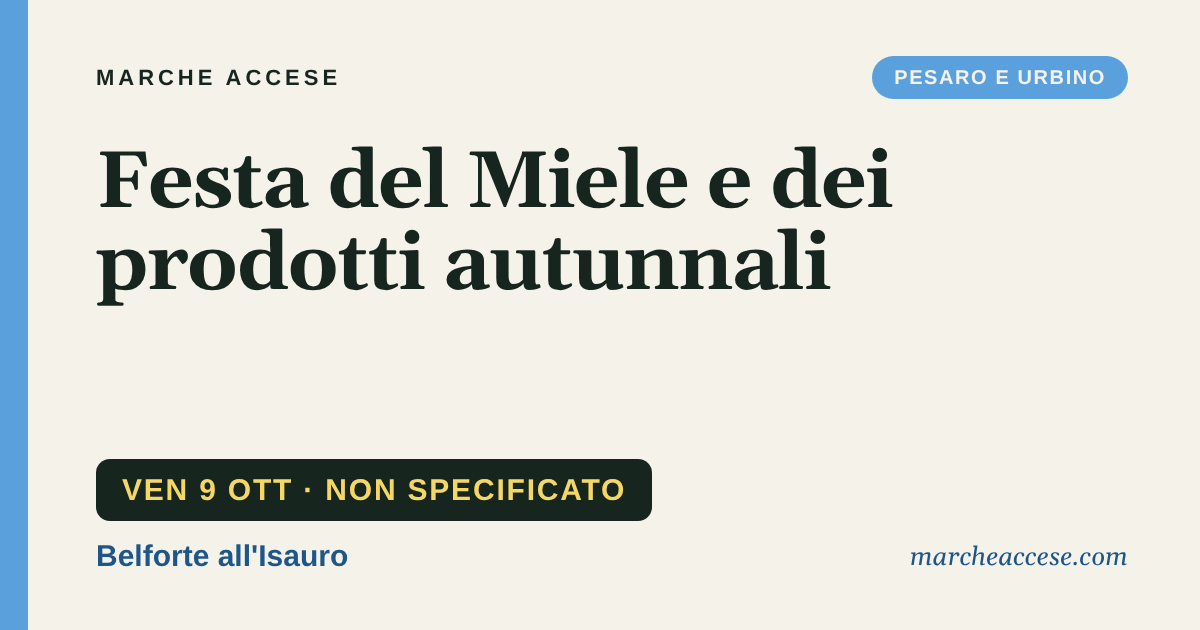 Festa del Miele e dei prodotti autunnali, venerdì 9 ottobre 2026, Belforte all'Isauro