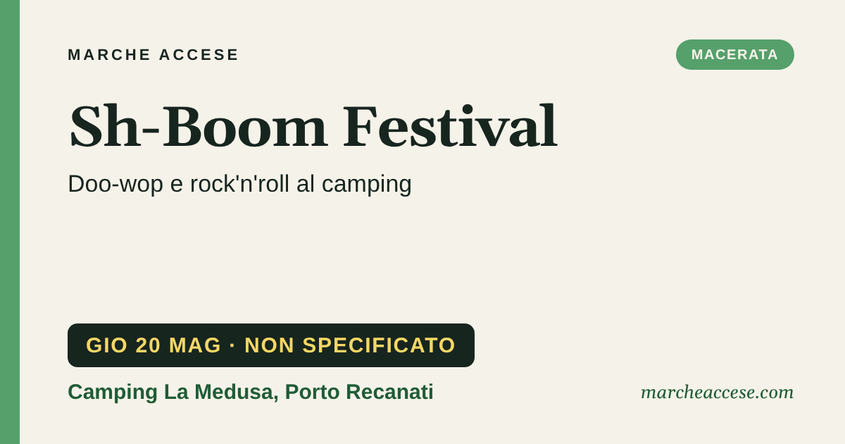 Sh-Boom Festival | doo-wop e rock'n'roll al camping, giovedì 20 maggio 2027, Camping La Medusa, Porto Recanati