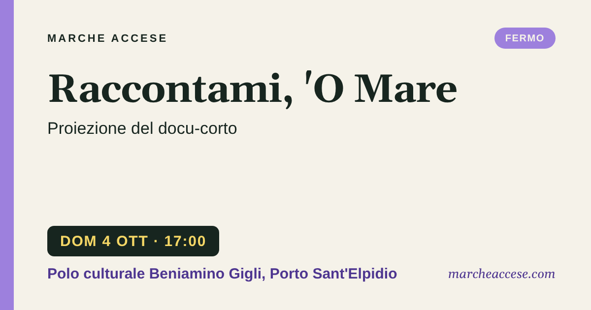 Raccontami, 'O Mare | proiezione del docu-corto, domenica 4 ottobre 2026, Polo culturale Beniamino Gigli, Porto Sant'Elpidio