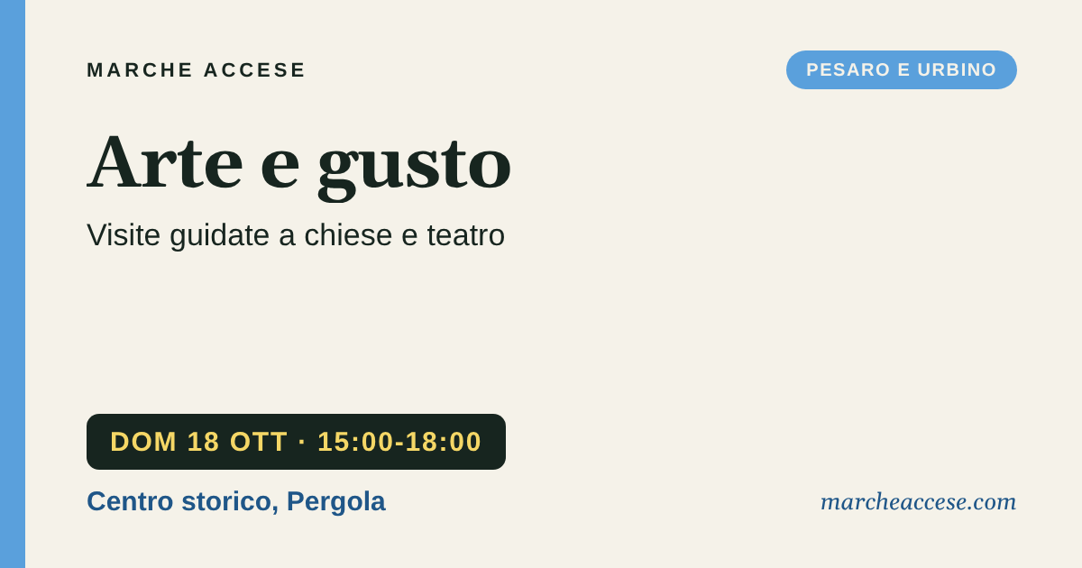 Arte e gusto | visite guidate a chiese e teatro, domenica 18 ottobre 2026, Centro storico, Pergola