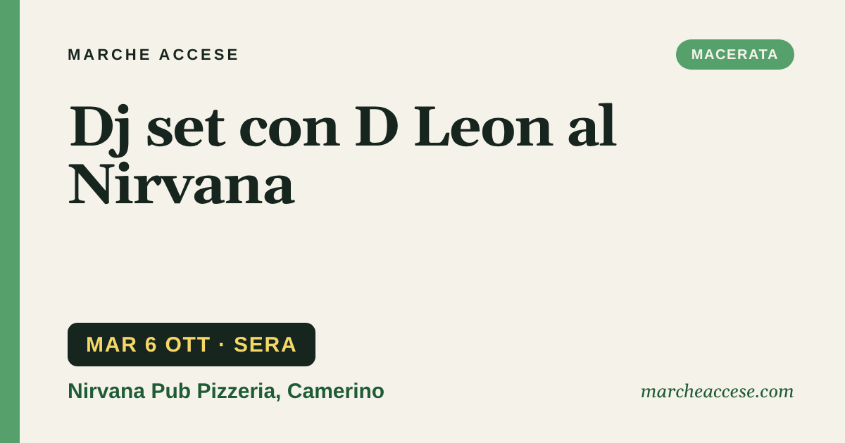 Dj set con D Leon al Nirvana, martedì 6 ottobre 2026, Nirvana Pub Pizzeria, Camerino