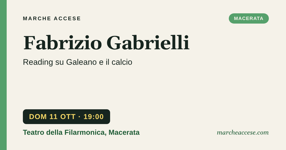 Fabrizio Gabrielli | reading su Galeano e il calcio, domenica 11 ottobre 2026, Teatro della Filarmonica, Macerata