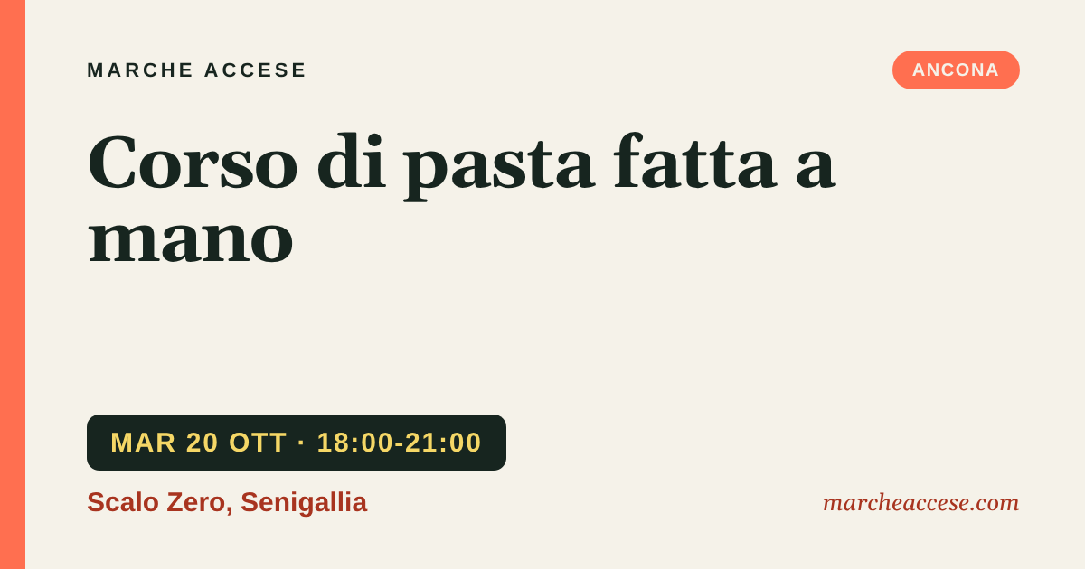 Corso di pasta fatta a mano, martedì 20 ottobre 2026, Scalo Zero, Senigallia