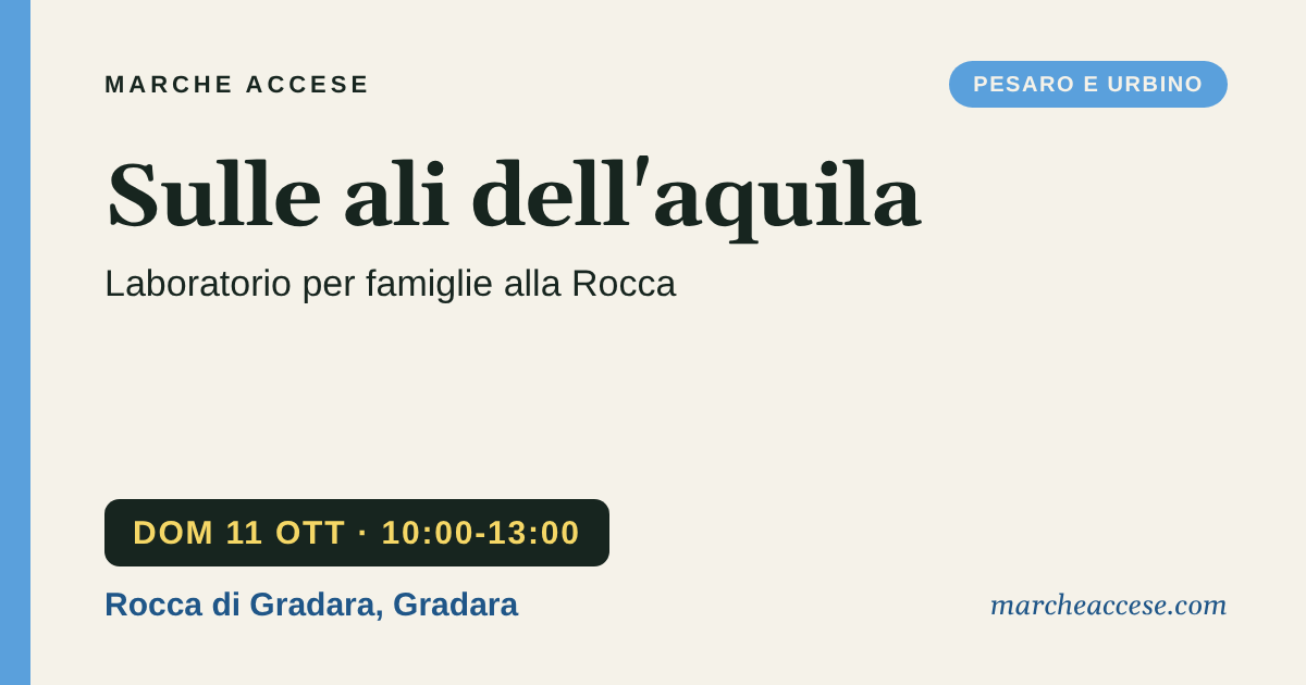 Sulle ali dell'aquila | laboratorio per famiglie alla Rocca, domenica 11 ottobre 2026, Rocca di Gradara, Gradara
