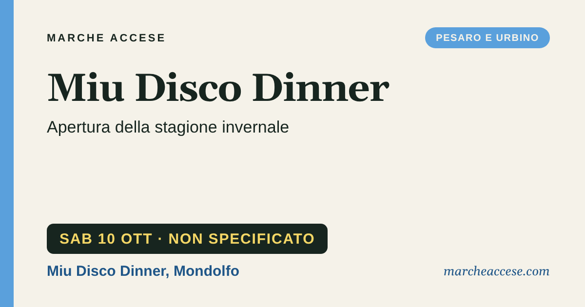 Miu Disco Dinner | apertura della stagione invernale, sabato 10 ottobre 2026, Miu Disco Dinner, Mondolfo