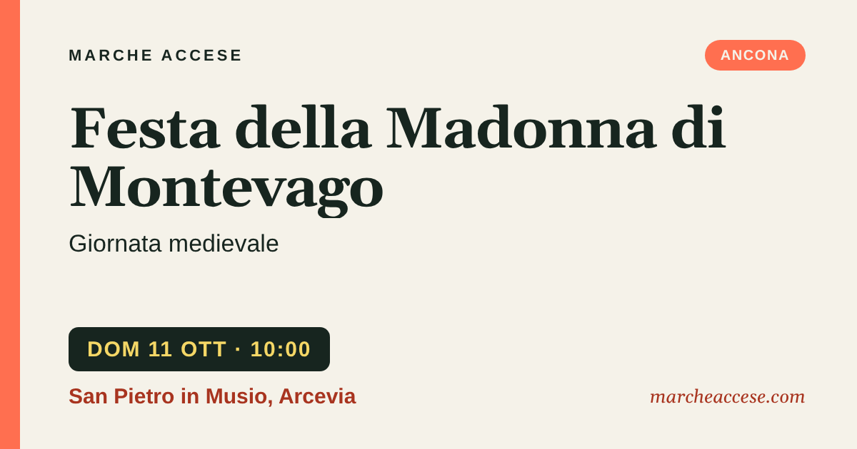 Festa della Madonna di Montevago | giornata medievale, domenica 11 ottobre 2026, San Pietro in Musio, Arcevia