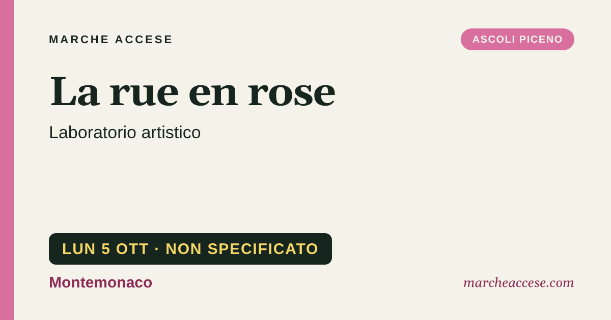 La rue en rose | laboratorio artistico, lunedì 5 ottobre 2026, Montemonaco
