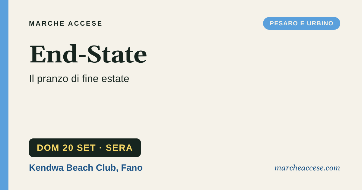 End-State | il pranzo di fine estate, domenica 20 settembre 2026, Kendwa Beach Club, Fano