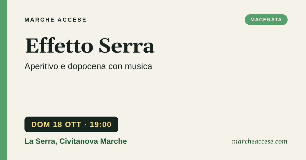 Effetto Serra | aperitivo e dopocena con musica, domenica 18 ottobre 2026, La Serra, Civitanova Marche