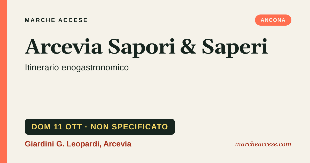 Arcevia Sapori & Saperi | itinerario enogastronomico, domenica 11 ottobre 2026, Giardini G. Leopardi, Arcevia