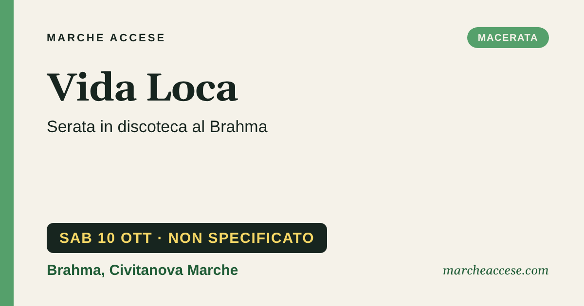 Vida Loca | serata in discoteca al Brahma, sabato 10 ottobre 2026, Brahma, Civitanova Marche