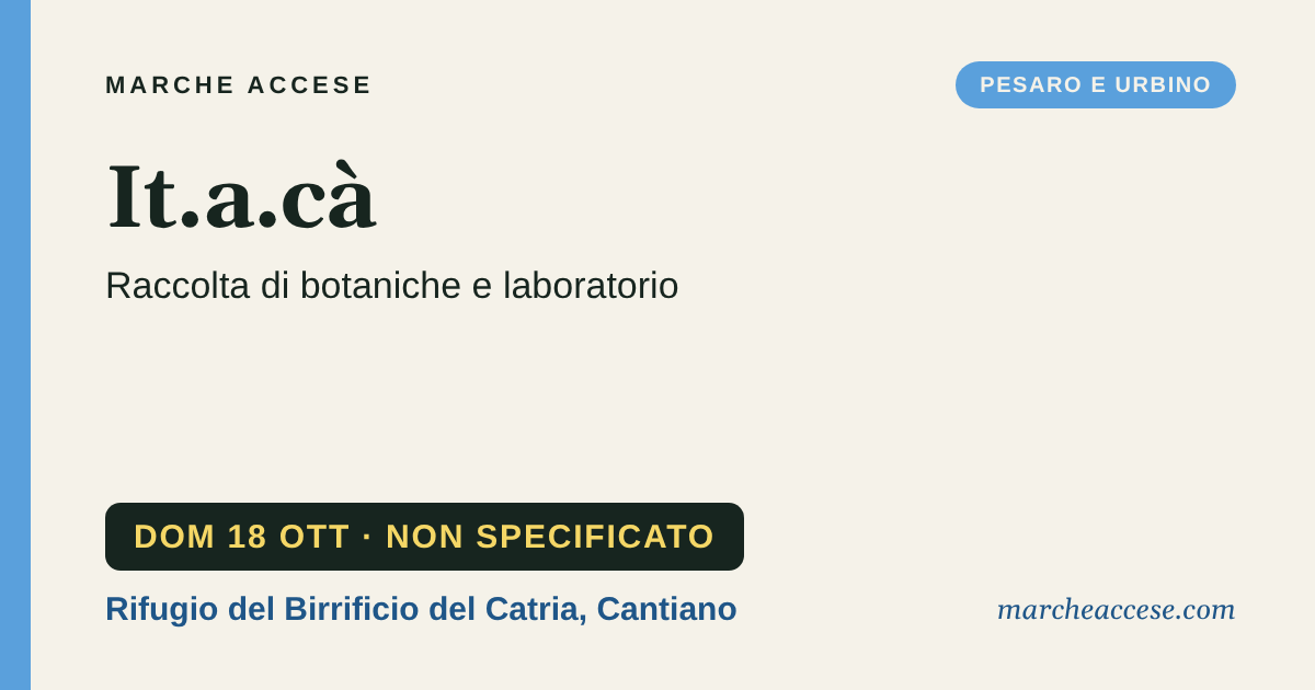 It.a.cà | raccolta di botaniche e laboratorio, domenica 18 ottobre 2026, Rifugio del Birrificio del Catria, Cantiano
