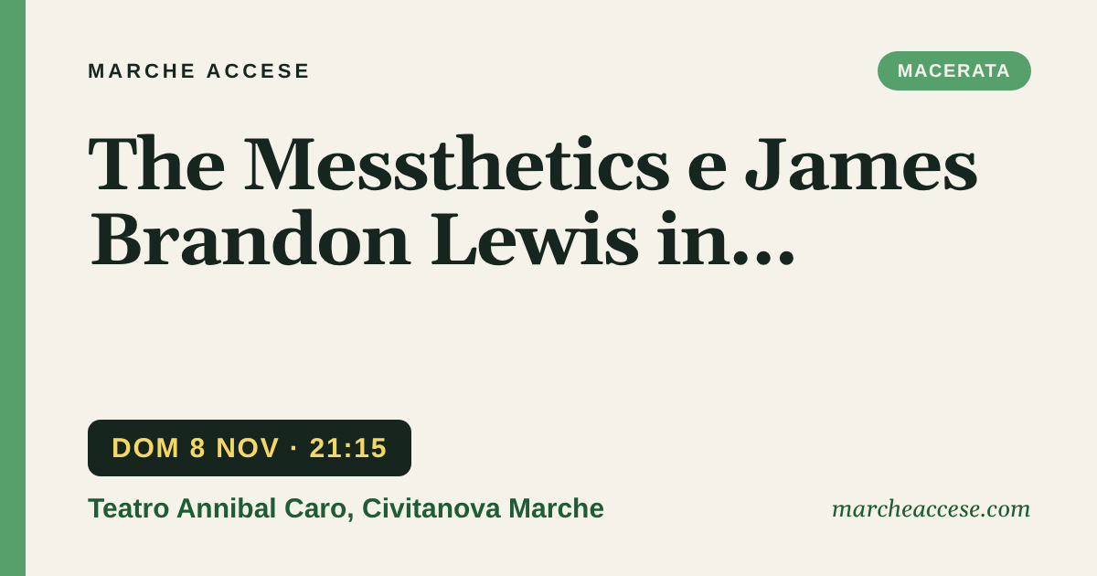 The Messthetics e James Brandon Lewis in concerto, domenica 8 novembre 2026, Teatro Annibal Caro, Civitanova Marche